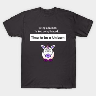 Time to be a Unicorn T-Shirt